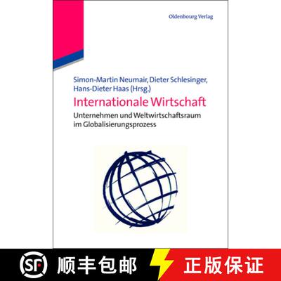 【3-4周达】Internationale Wirtschaft：Unternehmen und Weltwirtschaftsraum im Globalisierungsprozess [9783486704266]