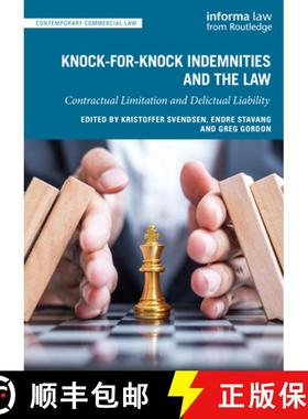 【3-4周达】Knock-For-Knock Indemnities and the Law: Contractual Limitation and Delictual Liability [9781032074085]