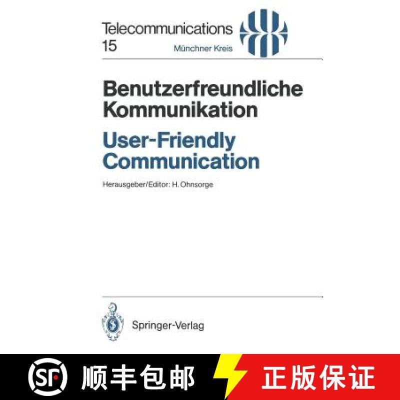 【3-4周达】Benutzerfreundliche Kommunikation / User-Friendly Communication: Vortrage des am 12./13. M... [9783540525363]