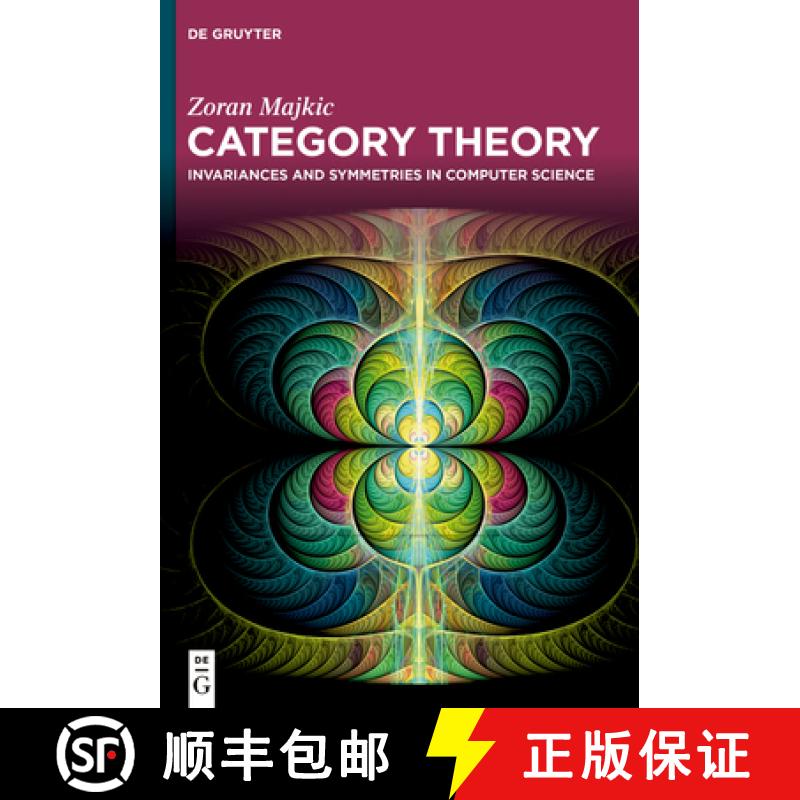 【3-4周达】Category Theory: Invariances and Symmetries in Computer Science [9783111080567]
