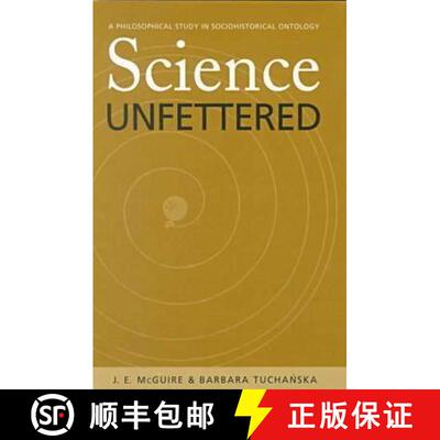 【3-4周达】精装 Science Unfettered: A Philosophical Study in Sociohistorical Ontology Volume 28 [9780821413500]