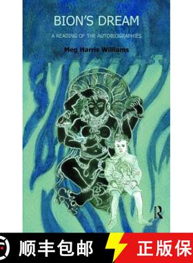 【3-4周达】Bion's Dream: A Reading of the Autobiographies [9781855758902]