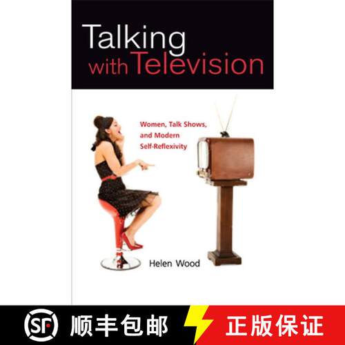 【3-4周达】Talking with Television – Women, Talk Shows, and Modern Self–Reflexivity [9780252076022]