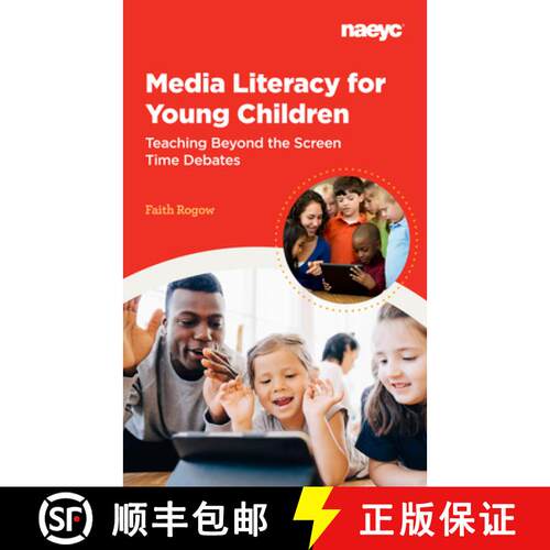 【3-4周达】Media Literacy for Young Children: Teaching Beyond the Screen Time Debates: Teaching Beyon... [9781938113970]