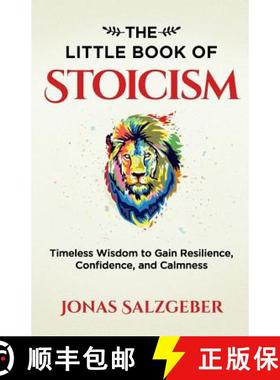 【3-4周达】The Little Book of Stoicism: Timeless Wisdom to Gain Resilience, Confidence, and Calmness [9783952506905]
