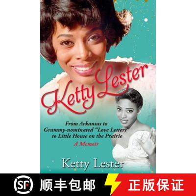 【3-4周达】Ketty Lester: From The Cotton Fields To Grammy Nominated Love Letters to Little House on t... [9780578662336]