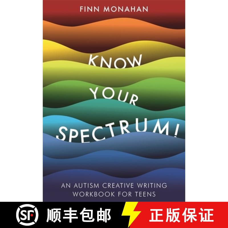 【3-4周达】Know Your Spectrum! : An Autism Creative Writing Workbook for Teens [9781785924354]