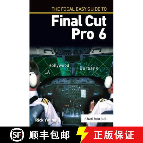 【3-4周达】精装 The Focal Easy Guide to Final Cut Pro 6 [9781138419469]