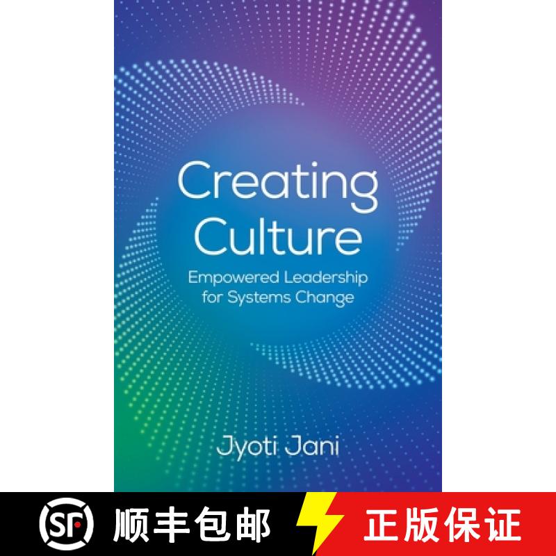 【3-4周达】Creating Culture: Empowered Leadership For Systems Change [9798889262435]
