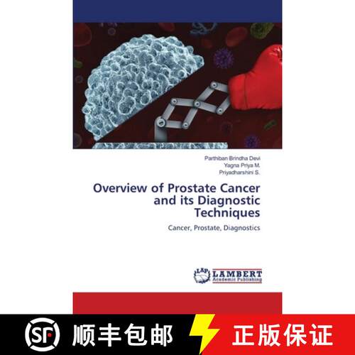 【3-4周达】Overview of Prostate Cancer and its Diagnostic Techniques: Cancer, Prostate, Diagnostics (... [9786208450045]