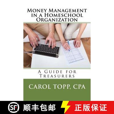 预订 Money Management in a Homeschool Organization: A Guide for Treasurers [9780982924594]