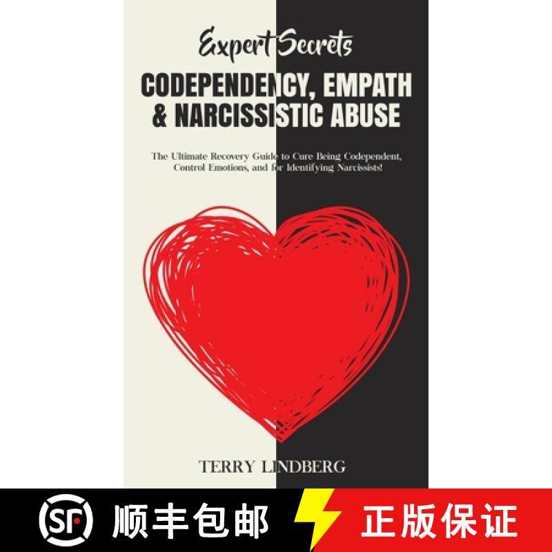 【3-4周达】Expert Secrets - Codependency, Empath & Narcissistic Abuse: The Ultimate Recovery Guide to... [9781800761438]
