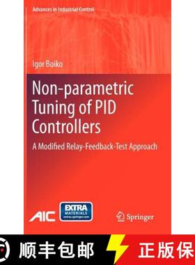 【3-4周达】Non-Parametric Tuning of Pid Controllers: A Modified Relay-Feedback-Test Approach [9781447144649]