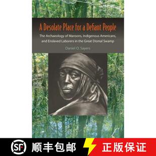 预订 The Americans Archaeology for Defiant Ens... 9780813061924 Place People Indigenous Maroons and Desolate