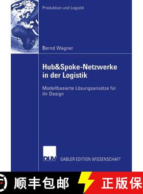 【3-4周达】Hub&Spoke-Netzwerke in der Logistik : Modellbasierte Lösungsansätze für ihr Design [9783835002067]