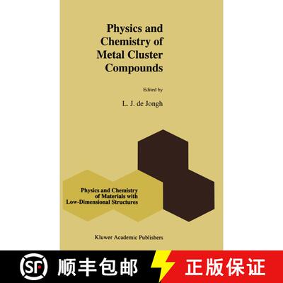 【3-4周达】精装 Physics and Chemistry of Metal Cluster Compounds: Model Systems for Small Metal Parti... [9780792327158]