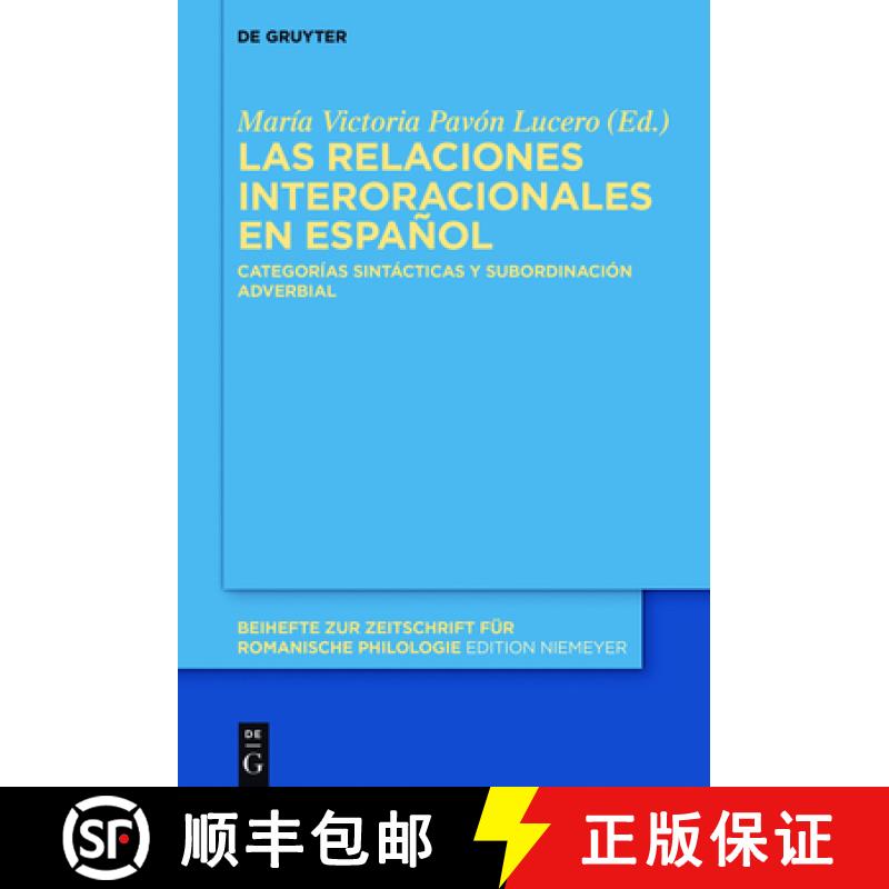 【3-4周达】Las Relaciones Interoracionales En Español: Categorías Sintácticas Y Subordinación Adv... [9783110437911]