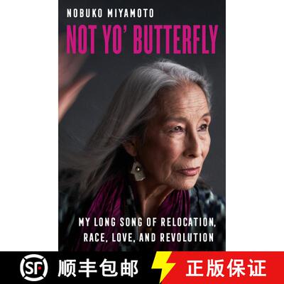 【3-4周达】Not Yo' Butterfly: My Long Song of Relocation, Race, Love, and Revolution Volume 60 (First... [9780520380653]