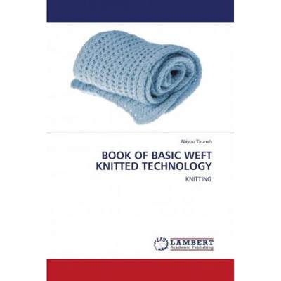 【4周达】BOOK OF BASIC WEFT KNITTED TECHNOLOGY [9786203193404]