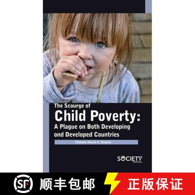 【3-4周达】The Scourge of Child Poverty: A Plague on Both Developing and Developed Countries [9781774690567]