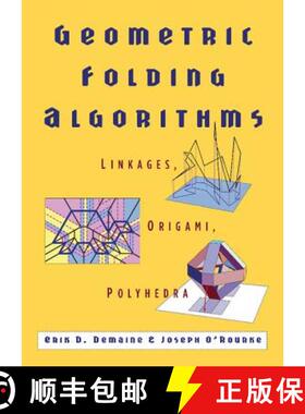 【3-4周达】精装 Geometric Folding Algorithms: Linkages, Origami, Polyhedra [9780521857574]