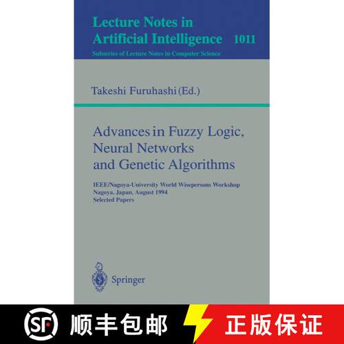 【3-4周达】Advances in Fuzzy Logic, Neural Networks and Genetic Algorithms: IEEE/Nagoya-University Wo... [9783540606079]