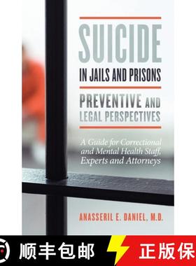 预订 Suicide in Jails and Prisons Preventive and Legal Perspectives: A Guide for Correctional and Men... [9798985204803]