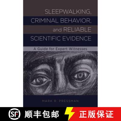 【3-4周达】精装 Sleepwalking, Criminal Behavior, and Reliable Scientific Evidence: A Guide for Expert... [9781433829192]