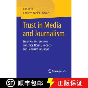 【3-4周达】Trust in Media and Journalism : Empirical Perspectives on Ethics, Norms, Impacts and Popul... [9783658207649]