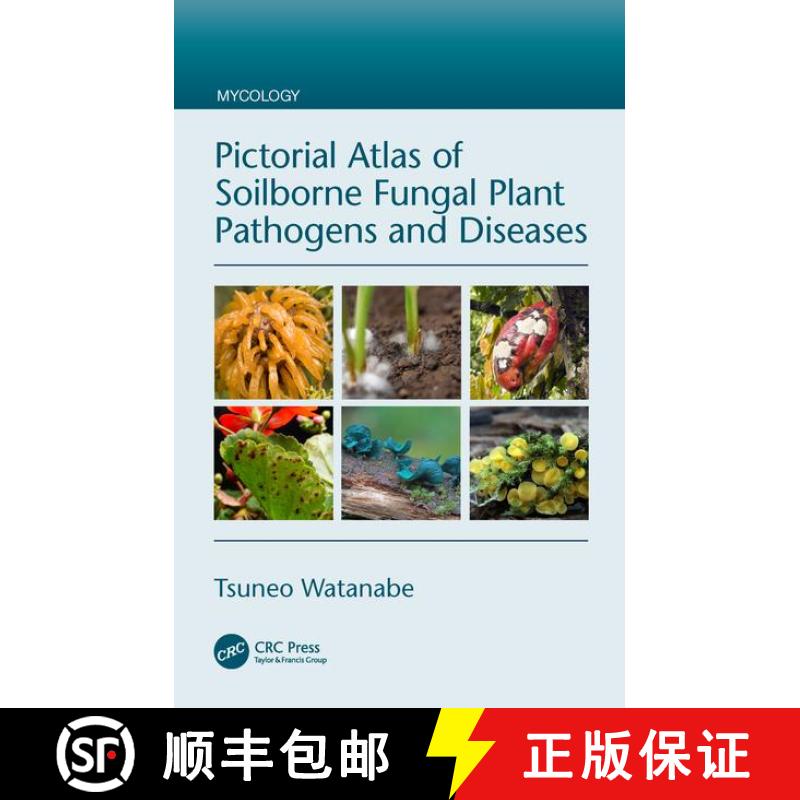 【3-4周达】Pictorial Atlas of Soilborne Fungal Plant Pathogens and Diseases[9781138294592]