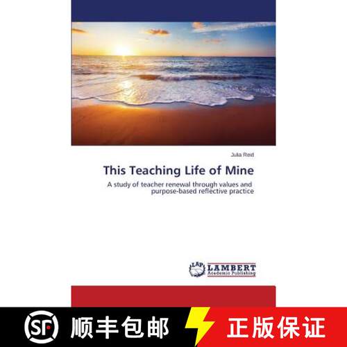 【3-4周达】This Teaching Life of Mine: A study of teacher renewal through values and   purpose-based ... [9783659598401]