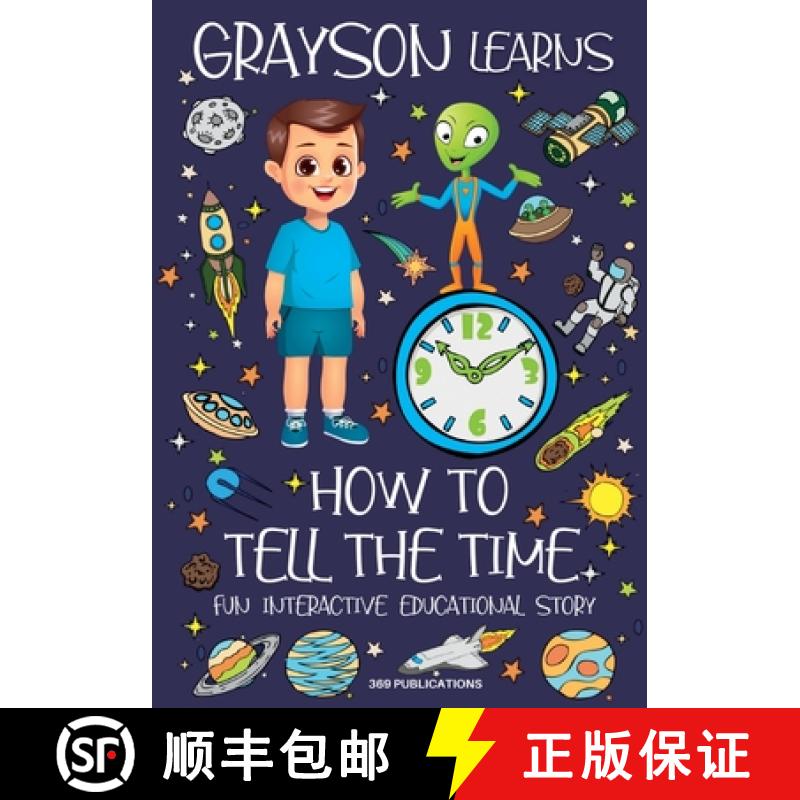 【2-3周达】Grayson Learns How to Tell the Time: Fun Interactive Educational Story [9781739118167]