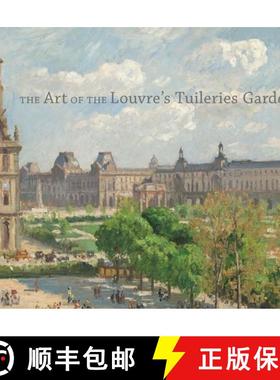 【3-4周达】The Art of the Louvre's Tuileries Garden [9780300197372]