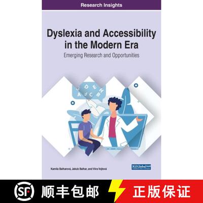【3-4周达】精装 Dyslexia and Accessibility in the Modern Era: Emerging Research and Opportunities [9781799842675]