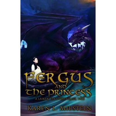 【4周达】Fergus and the Princess: A Lasker the Storyteller Tale [9780986329500]