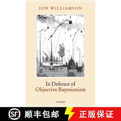 【3-4周达】精装 In Defence of Objective Bayesianism [9780199228003]