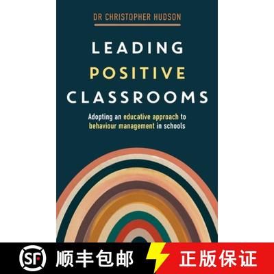 【3-4周达】Leading Positive Classrooms: Adopting an educative approach to behaviour management in sch... [9781923116375]