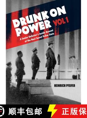 【3-4周达】Drunk on Power Volume 1: A Senior Defector's Inside Account of the Nazi Secret Police State [9781913378103]