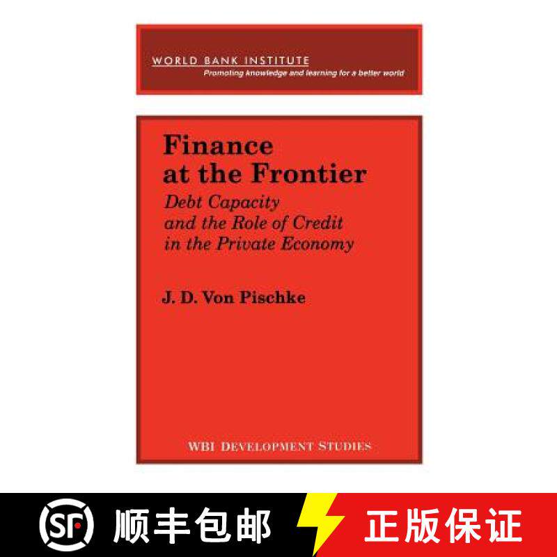 预订 Finance at the Frontier: Debt Capacity and the Role of Credit in the Private Economy [9780821318188]