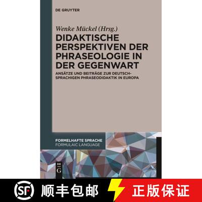 【3-4周达】Didaktische Perspektiven der Phraseologie in der Gegenwart: Ansatze und Beitrage zur deuts... [9783111534534]