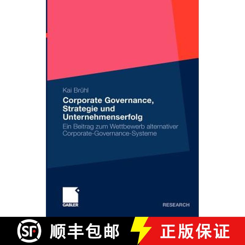 【3-4周达】Corporate Governance, Strategie und Unternehmenserfolg : Ein Beitrag zum Wettbewerb altern... [9783834919663]