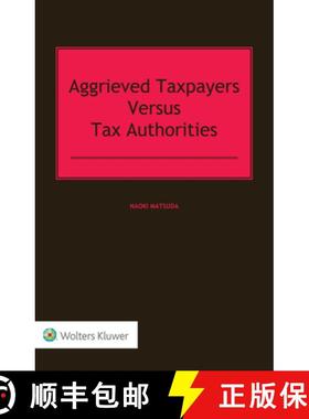【3-4周达】Aggrieved Taxpayers versus Tax Authorities [9789403522081]