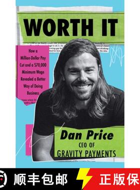 【3-4周达】Worth It: How a Million-Dollar Pay Cut and a $70,000 Minimum Wage Revealed a Better Way of... [9781734157215]