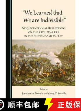 预订 We Learned that We are Indivisible : Sesquicentennial Reflections on the Civil War Era in the Sh... [9781443871754]