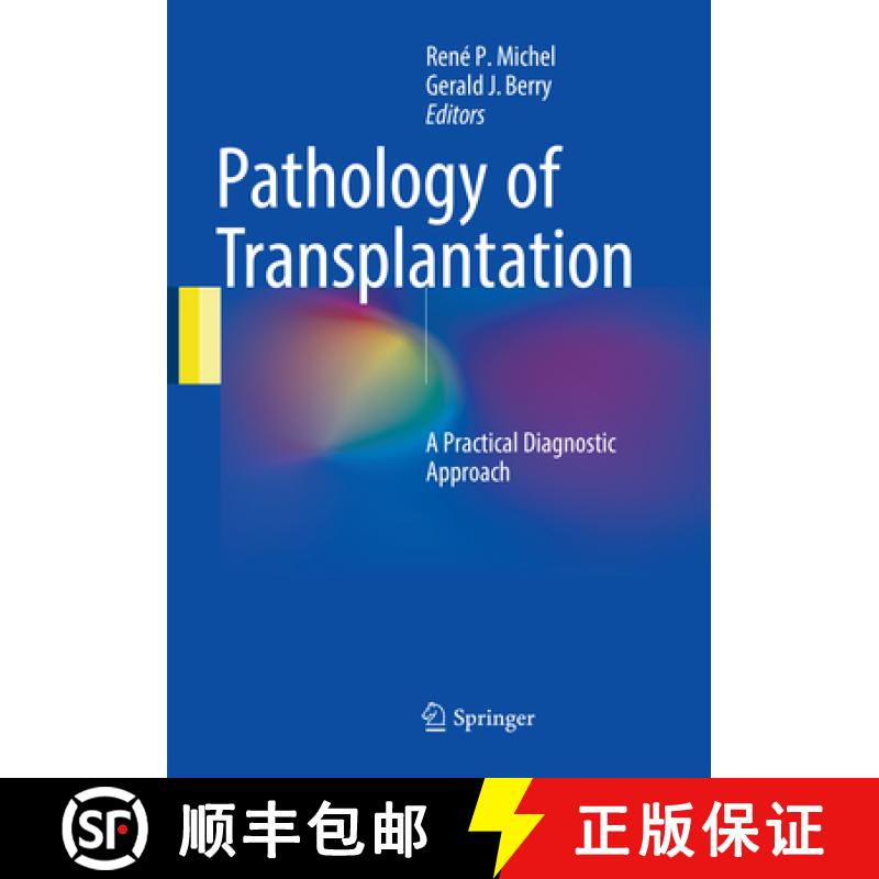 【3-4周达】Pathology of Transplantation : A Practical Diagnostic Approach [9783319806259]