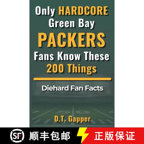 【3-4周达】Only HARDCORE Green Bay Packers Fans Know These 200 Things [9798295743399]