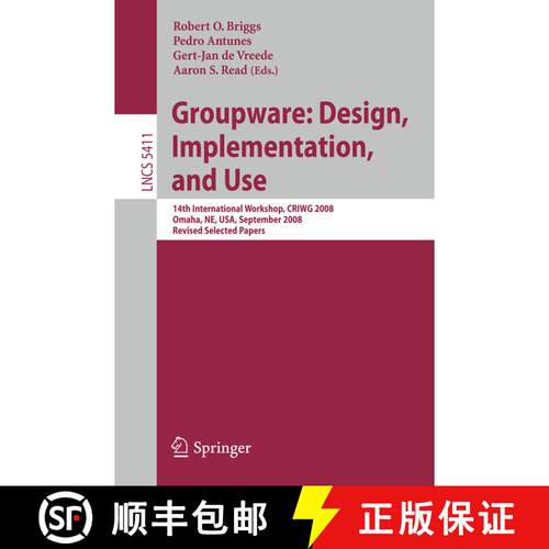 【3-4周达】Groupware: Design, Implementation, and Use : 14th International Workshop, CRIWG 2008, Omah... [9783540928300]