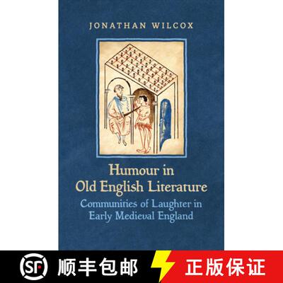 【3-4周达】精装 Humour in Old English Literature – Communities of Laughter in Early Medieval England [9781487545307]