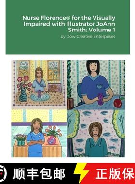 【3-4周达】Nurse Florence(R) for the Visually Impaired with Illustrator JoAnn Smith: Volume 1: S [9781312813953]