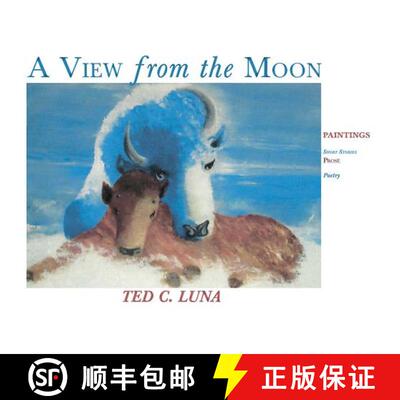 预订 A View from the Moon (Hardcover): Paintings, Poetry, Prose, Short Stories [9781632932631]